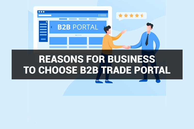 Reasons for Business to Choose B2B Trade Portal